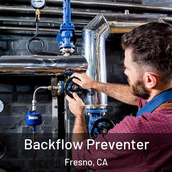  Backflow Preventer Fresno, CA