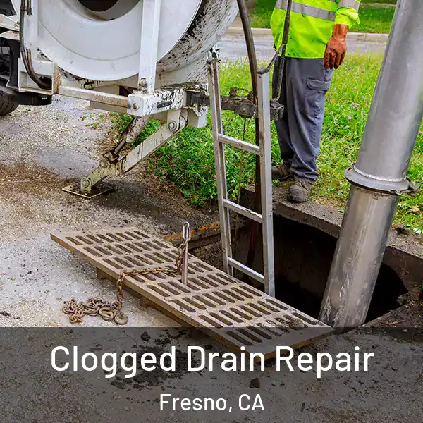  Clogged Drain Repair Fresno, CA