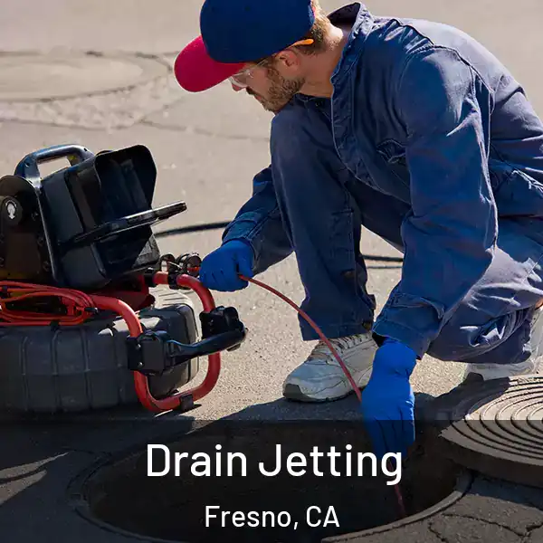  Drain Jetting Fresno, CA