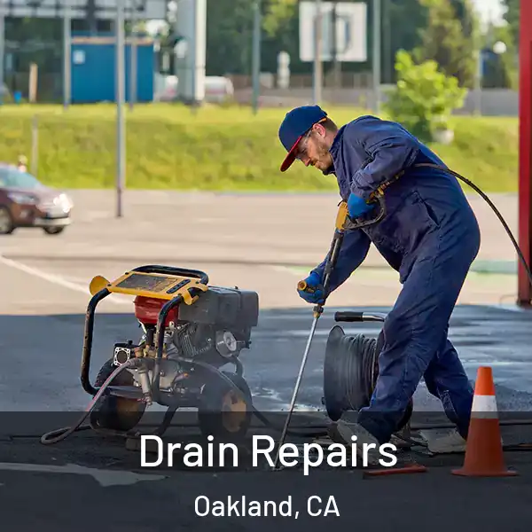  Drain Repairs Oakland, CA