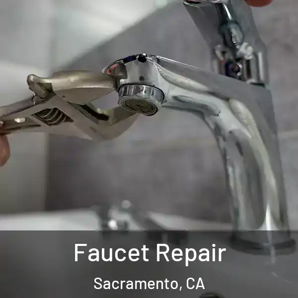  Faucet Repair Sacramento, CA