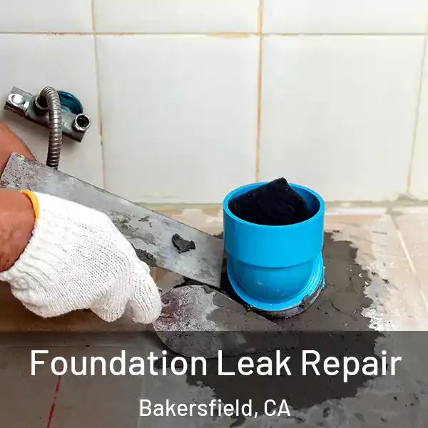  Foundation Leak Repair Bakersfield, CA