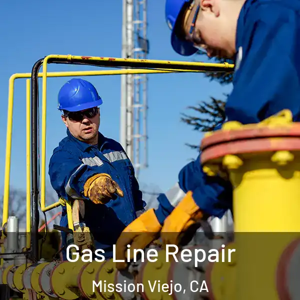  Gas Line Repair Mission Viejo, CA