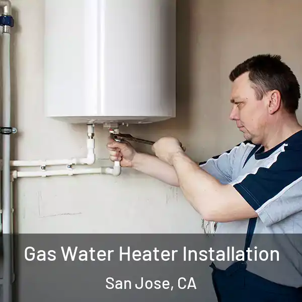  Gas Water Heater Installation San Jose, CA