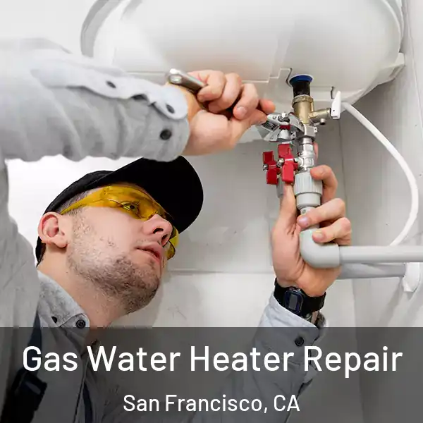  Gas Water Heater Repair San Francisco, CA