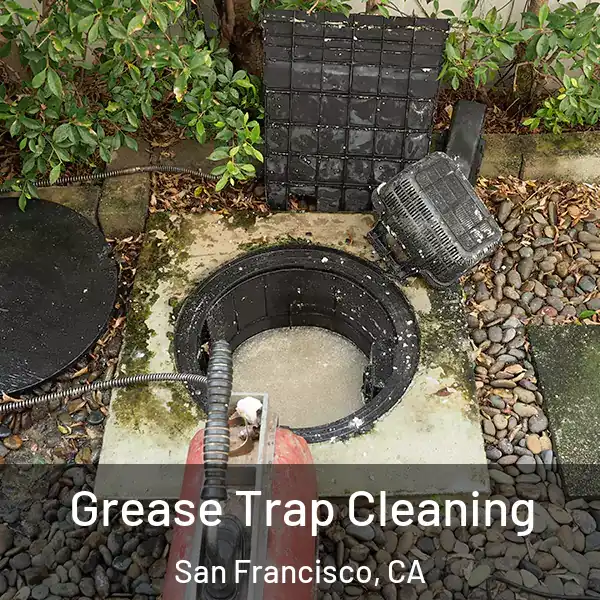  Grease Trap Cleaning San Francisco, CA