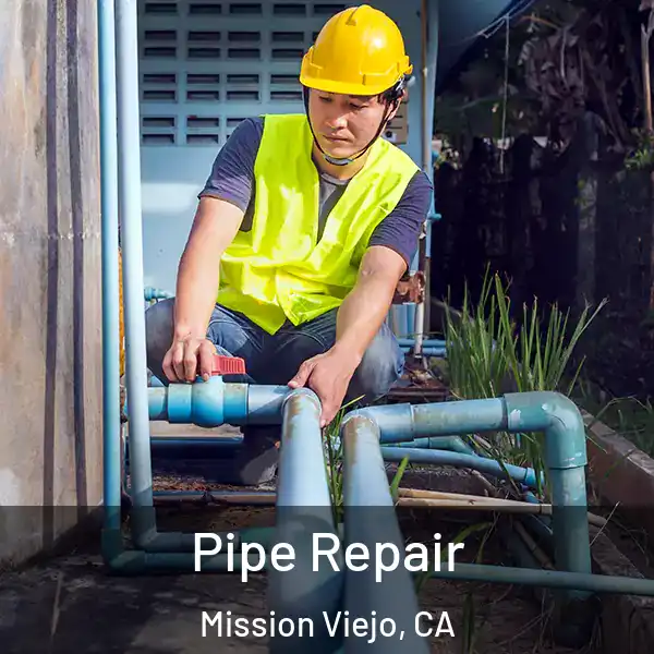 Pipe Repair Mission Viejo, CA
