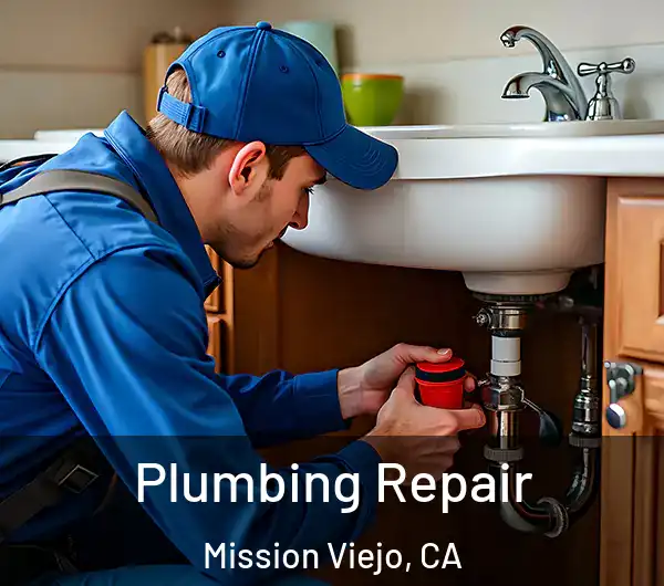  Plumbing Repair Mission Viejo, CA