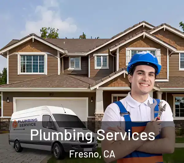  Plumbing Services Fresno, CA