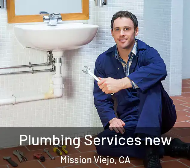  Plumbing Services new Mission Viejo, CA