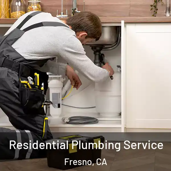  Residential Plumbing Service Fresno, CA