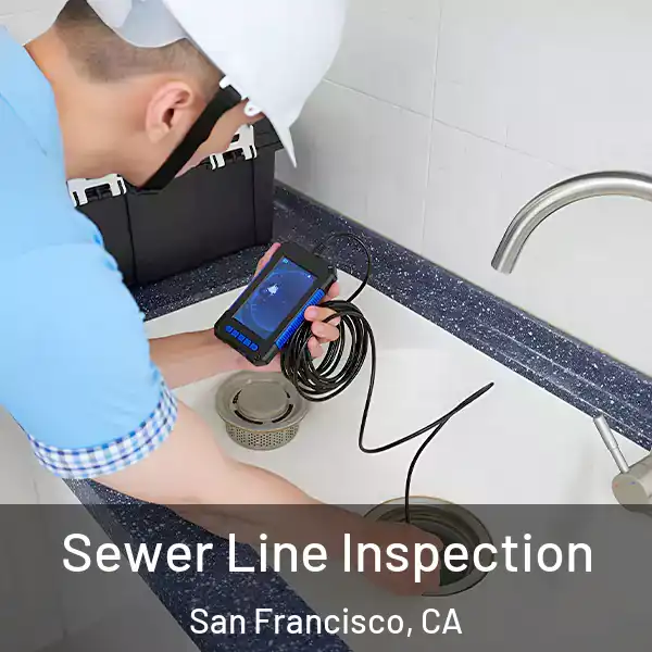  Sewer Line Inspection San Francisco, CA