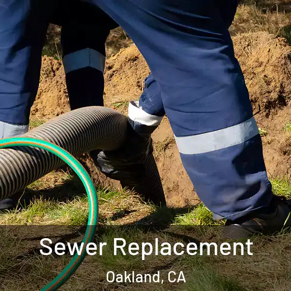  Sewer Replacement Oakland, CA