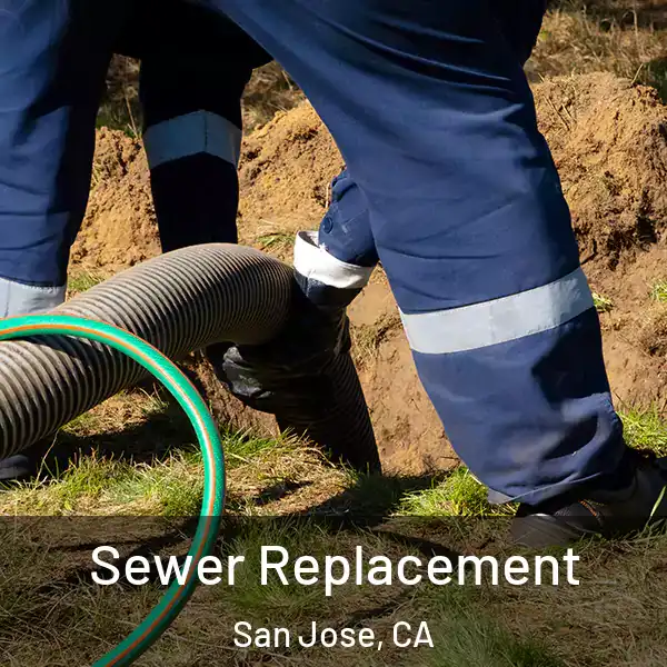  Sewer Replacement San Jose, CA