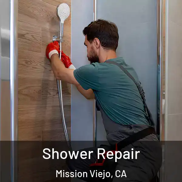  Shower Repair Mission Viejo, CA