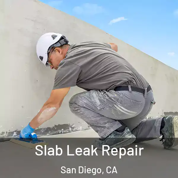 Slab Leak Repair San Diego, CA