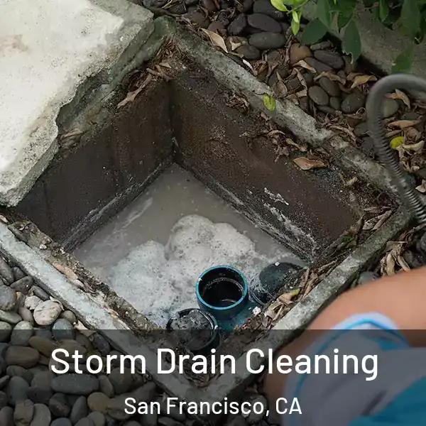  Storm Drain Cleaning San Francisco, CA