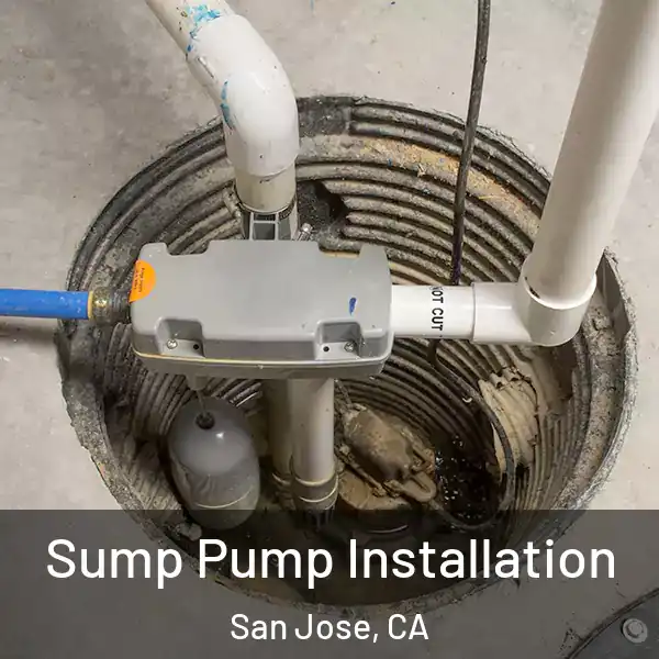  Sump Pump Installation San Jose, CA