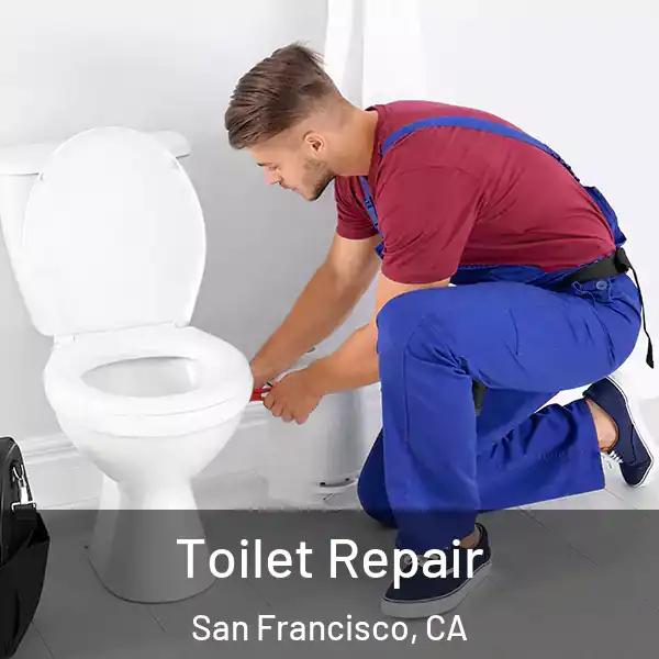  Toilet Repair San Francisco, CA