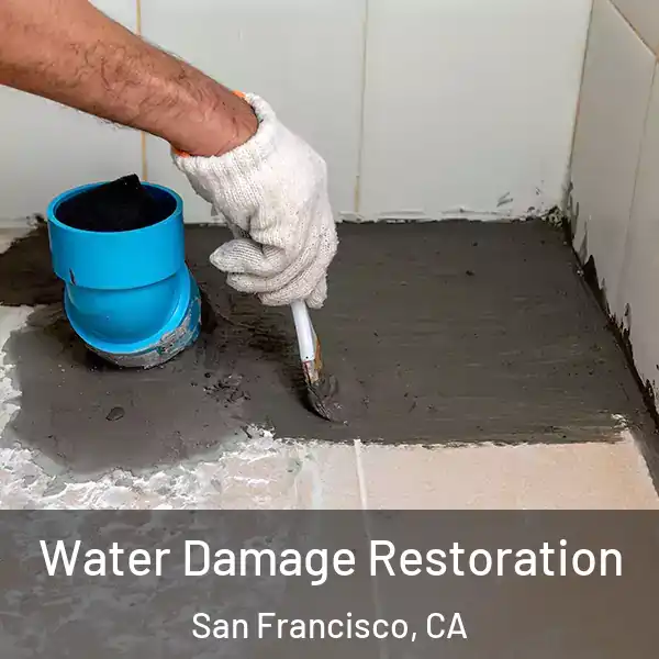  Water Damage Restoration San Francisco, CA