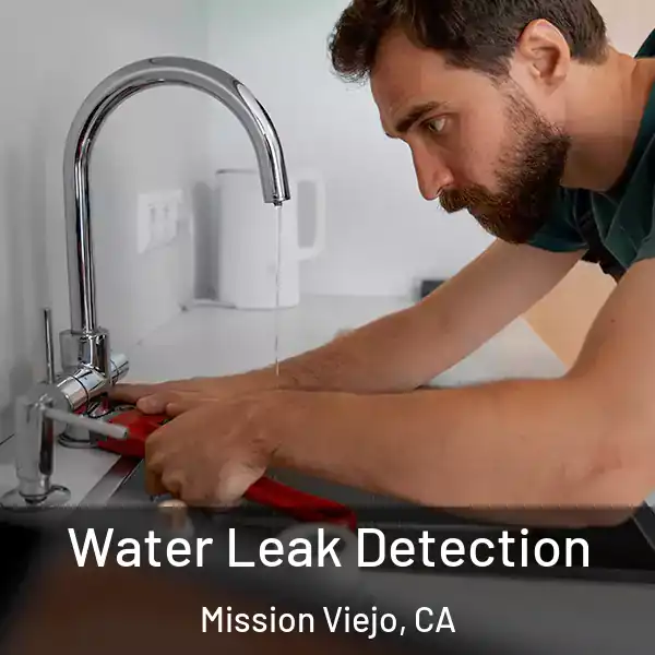  Water Leak Detection Mission Viejo, CA