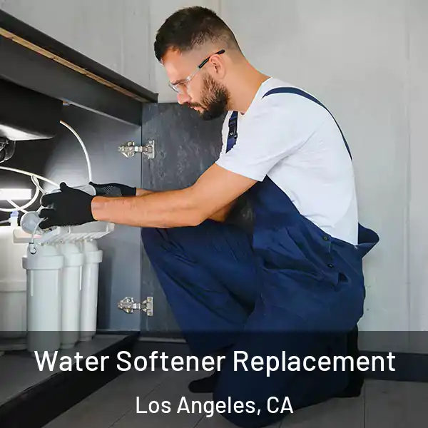  Water Softener Replacement Los Angeles, CA
